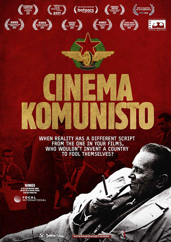 Movie poster for Cinema Komunisto. Tagline: When reality has a different script from the one in your films, who wouldn't invent a country to fool themselves. 11 awards are listed across the top.